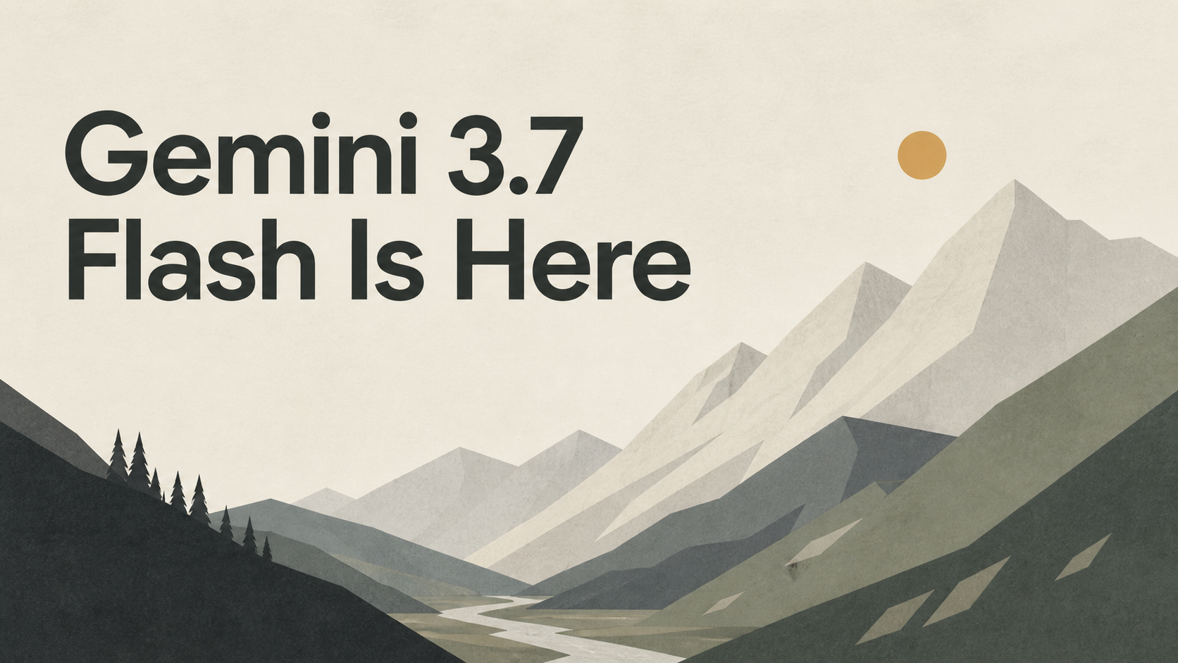 Gemini 3.7 Flash Is Here: Faster Agentic Work at Flash Pricing